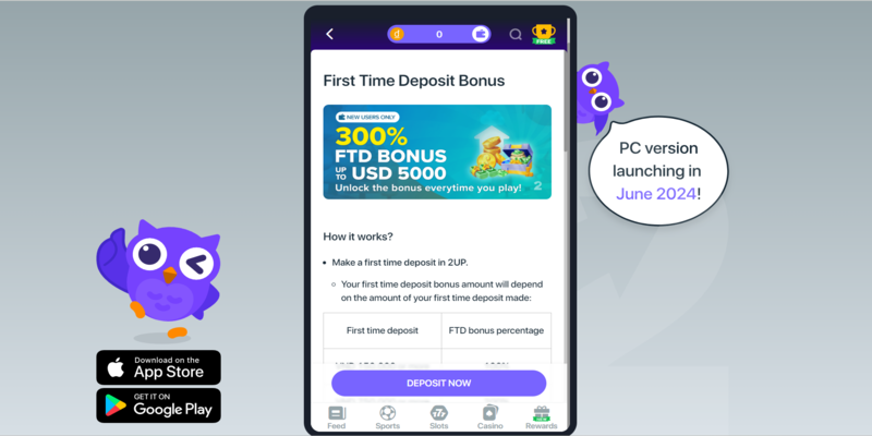 1st Time Deposit Bonus 2UP